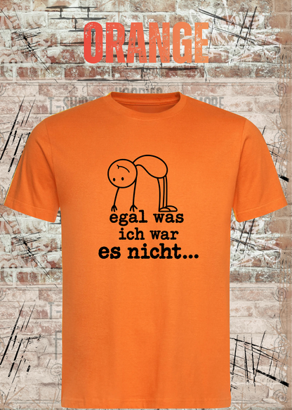 Egal was ich war – es nicht | Lustiges Sarkasmus T-Shirt | FunnyZoom