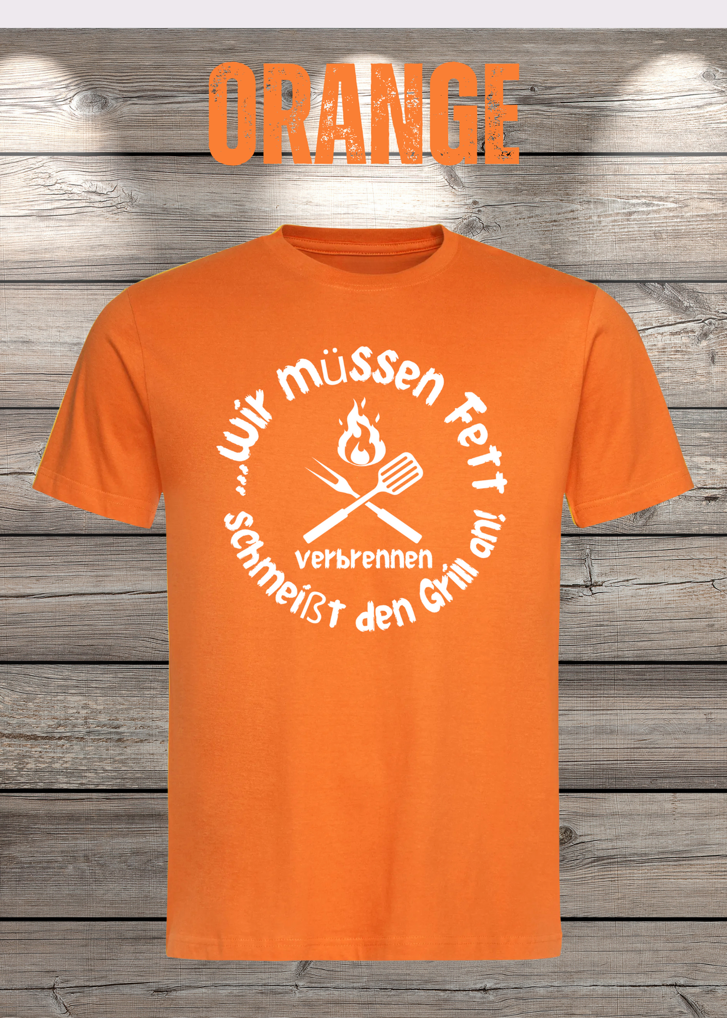 T-Shirt Wir müssen Fett verbrennen schmeißt den Grill an! Geschenkidee für Grillmeister Witziges T-Shirt mit Spruch Lustiges Unisex T-Shirt