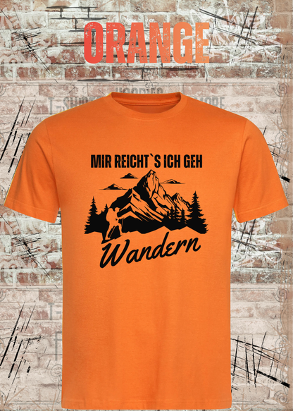 Unisex-T-Shirt „Mir reicht's, ich geh Wandern“ in Orange.