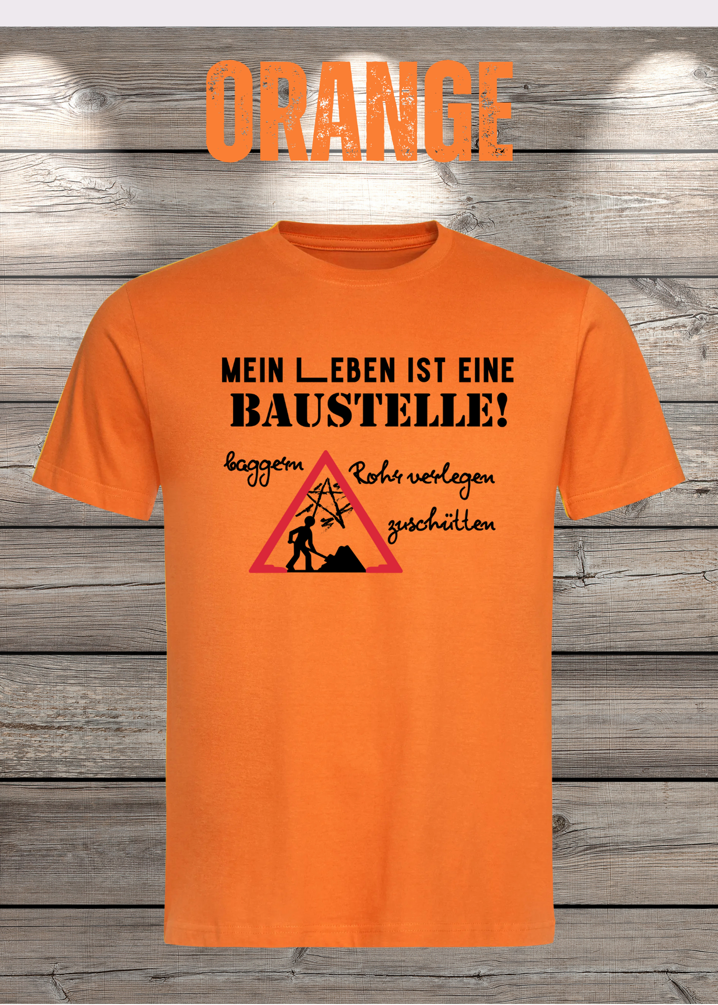Herren T-Shirt Mein Leben ist eine Baustelle: baggern, rohr verlegen, zuschütten - Geschenkidee T-Shirt - Lustige Sprüche - Witziges T-Shirt
