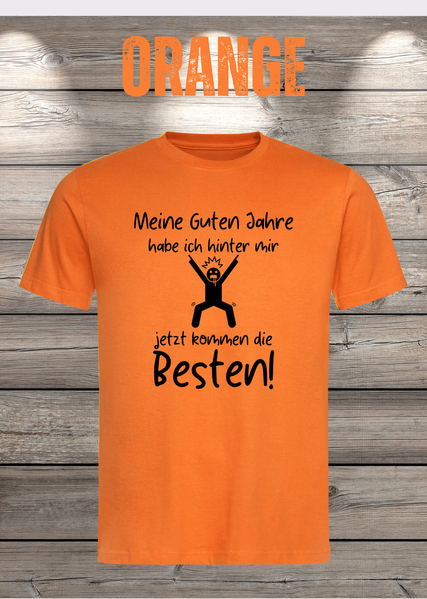 Meine guten Jahre habe ich hinter mir – Lustiges Rentner T-Shirt