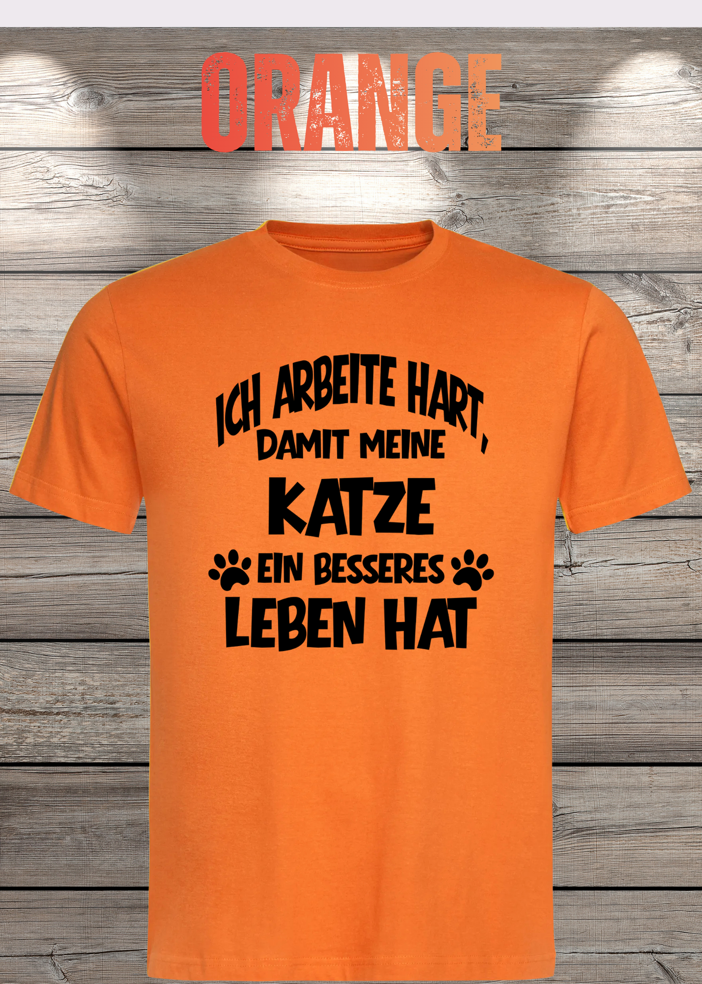 Unisex T-Shirt: Ich arbeite hart, damit meine Katze ein besseres Leben hat