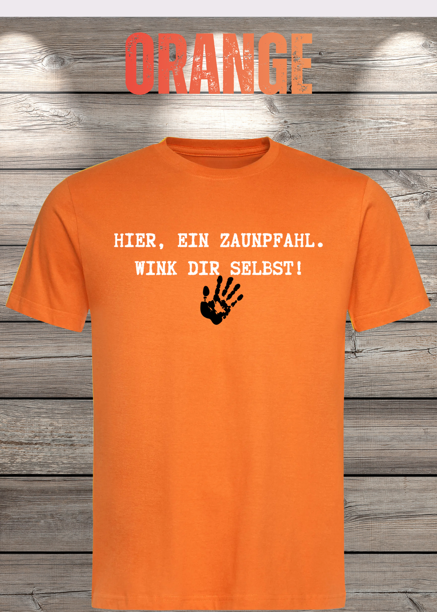 Hier ein Zaunpfahl - wink Dir selbst! Witziges Spruch T-Shirt