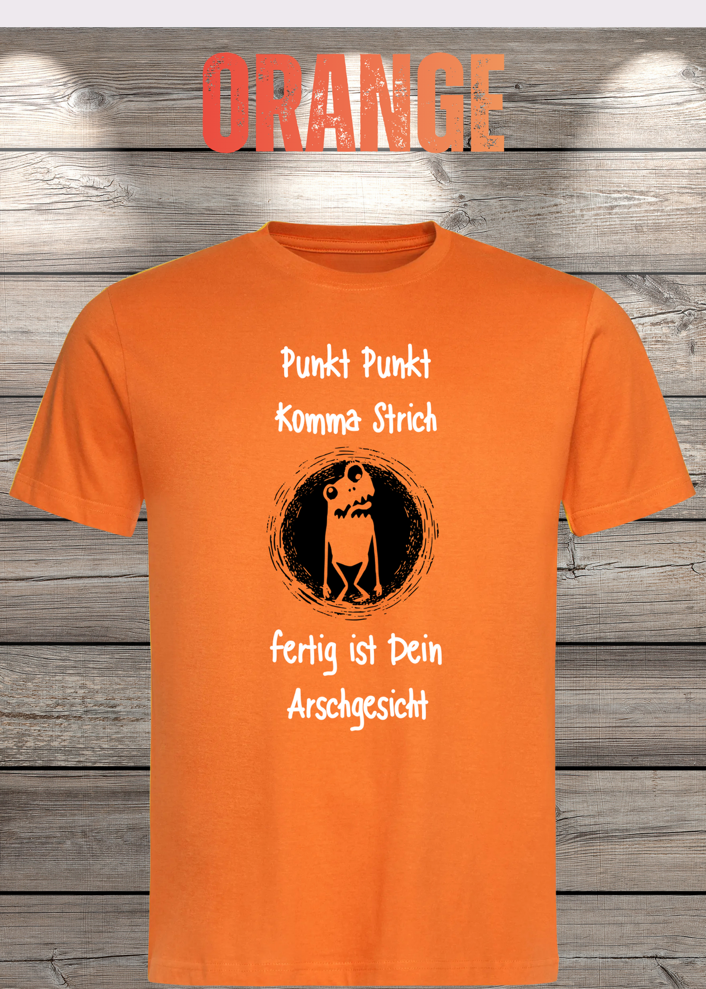Unisex T-Shirt Punkt Punkt Komma Strich fertig ist Dein Arschgesicht