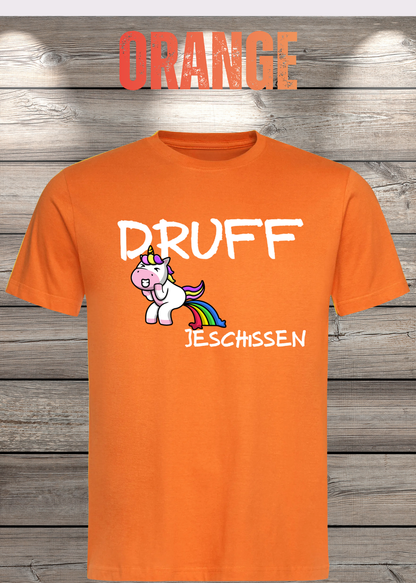 Druff jeschissen – Lustiges Unisex T-Shirt mit Einhorn