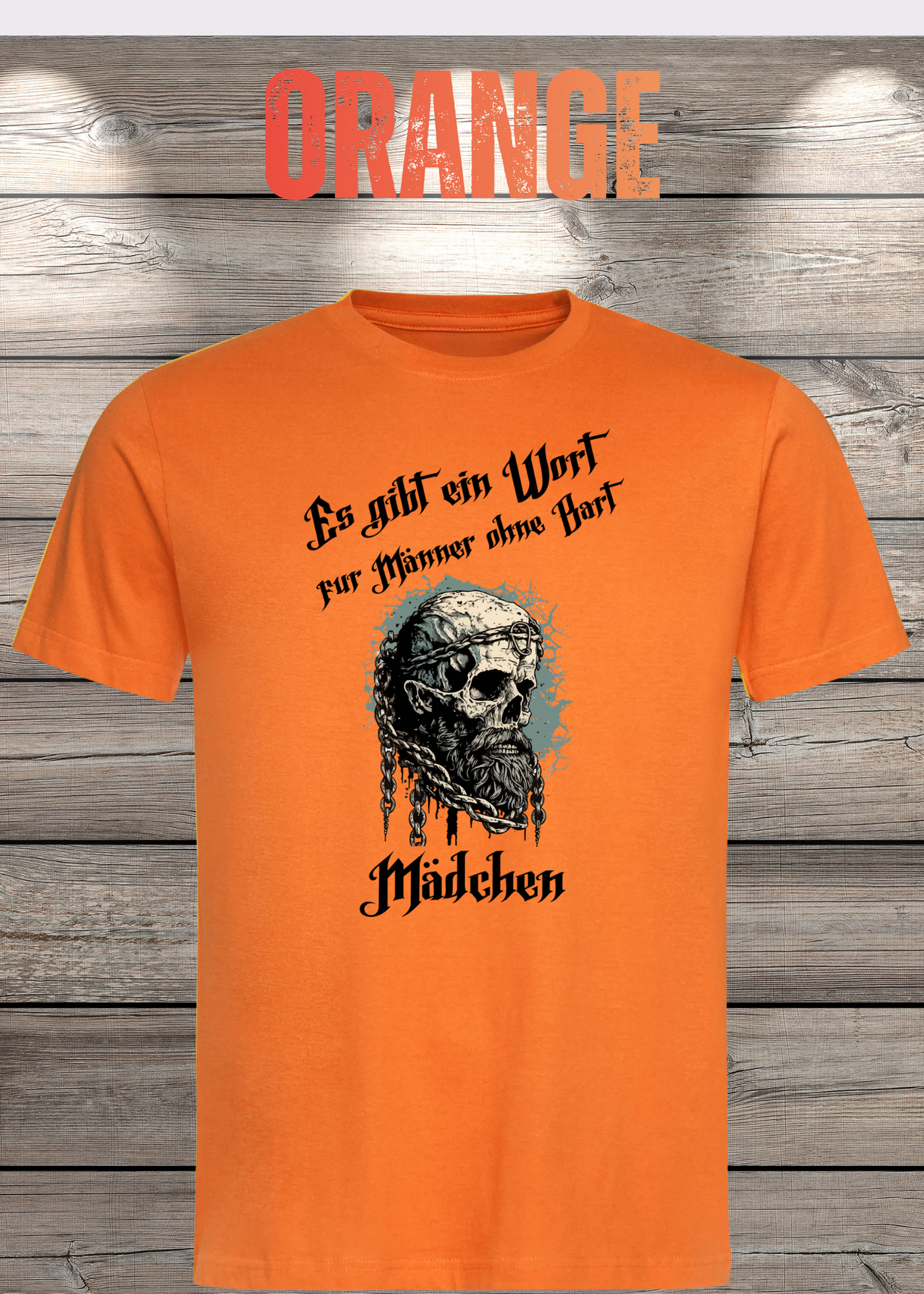 Herren T-Shirt: Es gibt einen Namen für Männer ohne Bart - Mädchen! Vikinger Edition