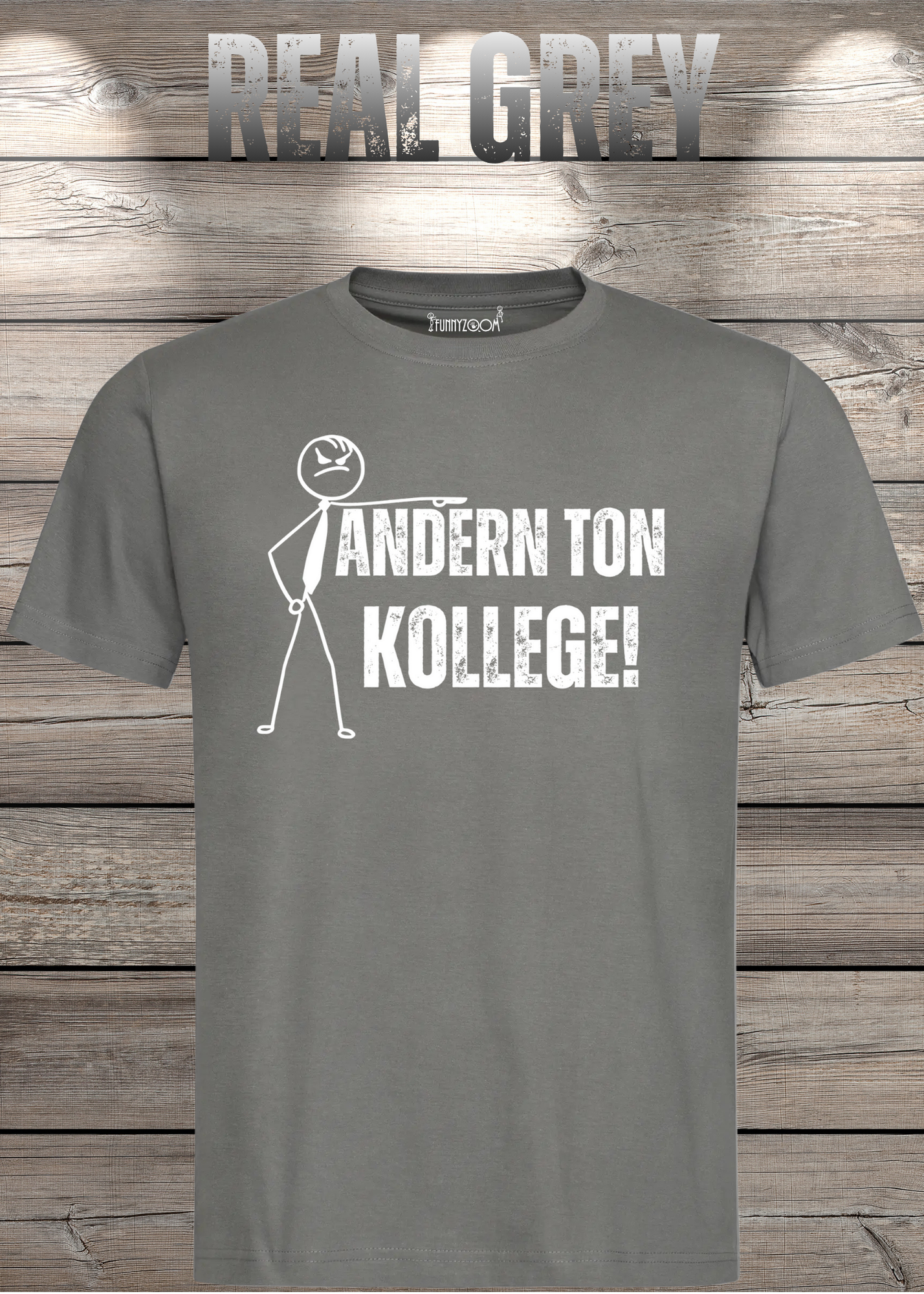 T-Shirt 'Andern Ton Kollege!' - Witziges Geschenk für Büro & Alltag