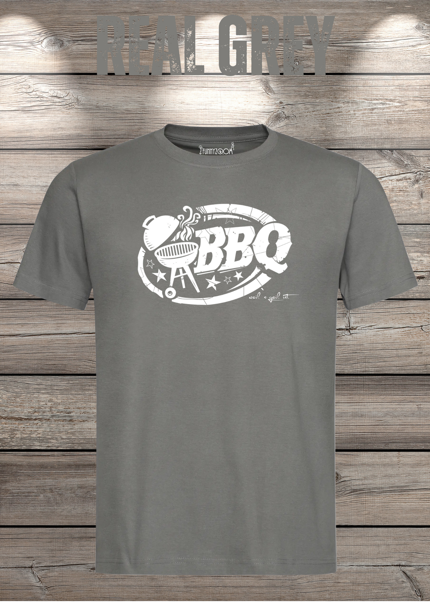 T-Shirt BBQ weils geil ist! Geschenkidee für Grillmeister Lustiges Grill Shirt Unisex