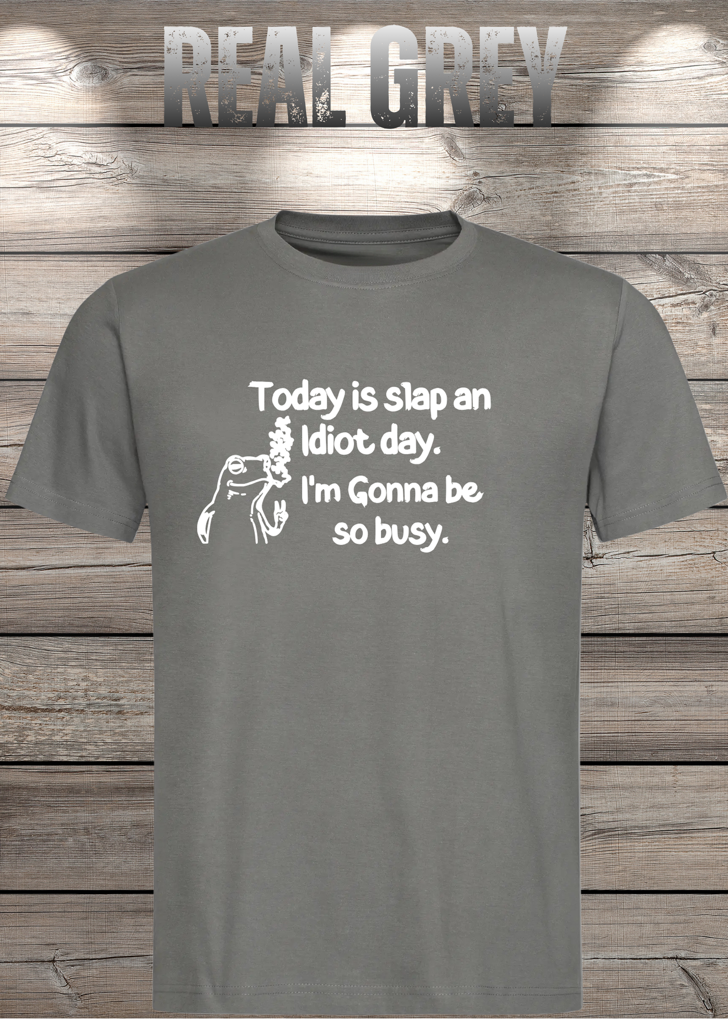 T-Shirt Today is Slap an Idiot Day I'm Gonna Be So Busy - Geschenkidee Geburtstag Statement