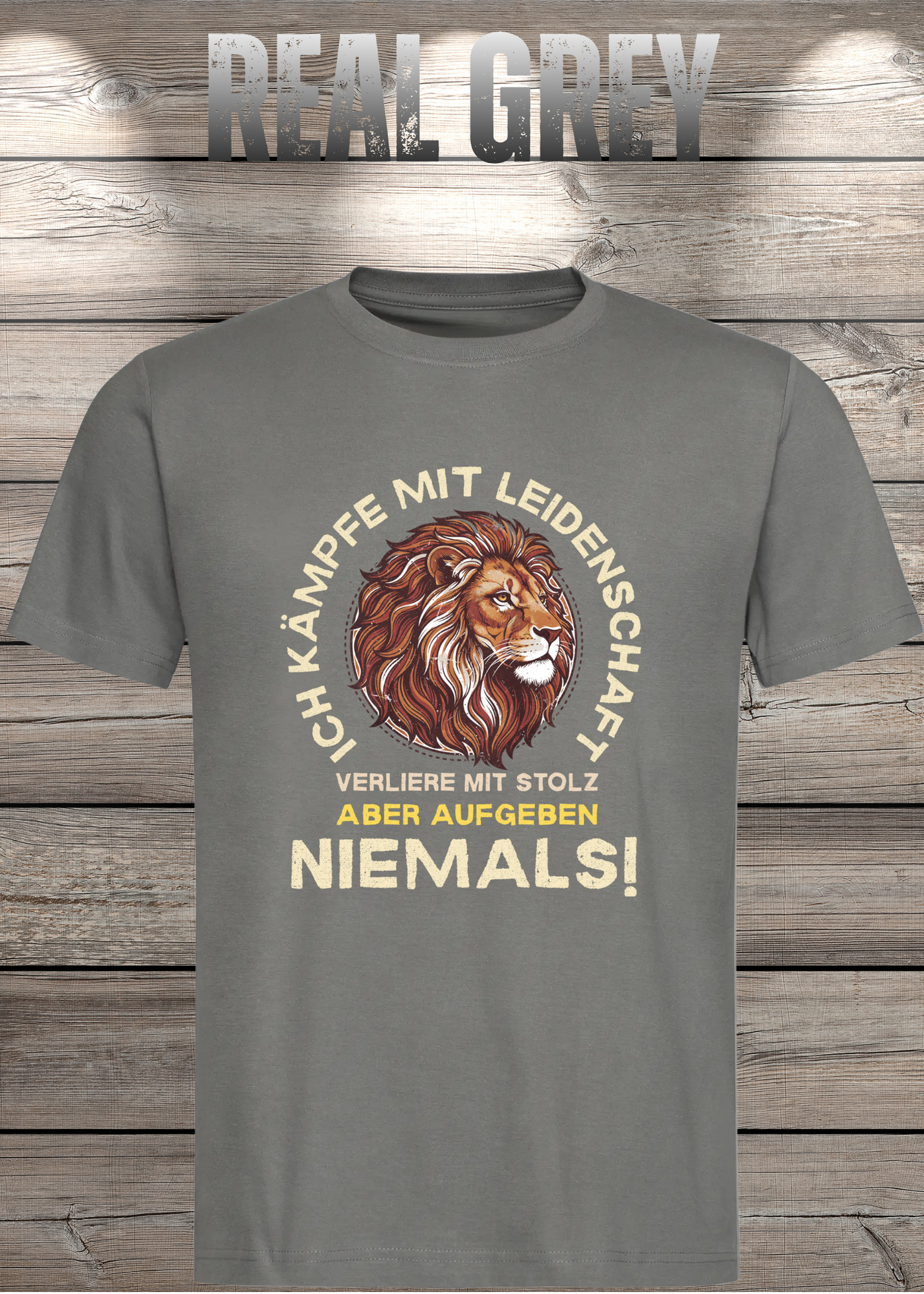 T-Shirt 'Ich kämpfe mit Leidenschaft verliere mit Stolz aber aufgeben niemals' - Motivations-Shirt