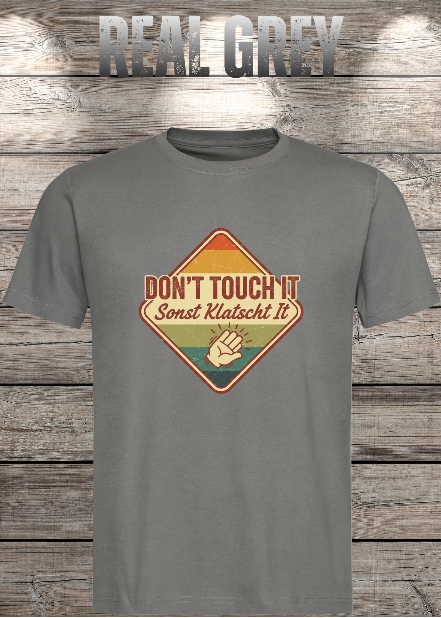 T-Shirt Don't Touch it sonst klatscht it - Lustiger Spruch Geschenkidee Unisex