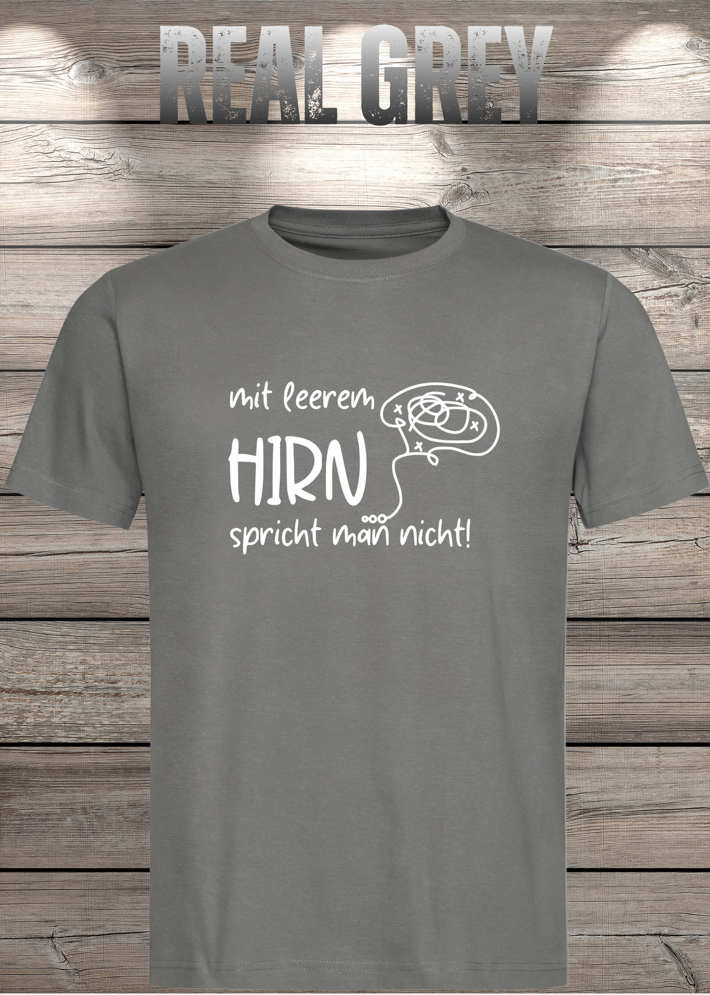 Mit leerem Hirn spricht man nicht! - Witziges Spruch T-Shirt