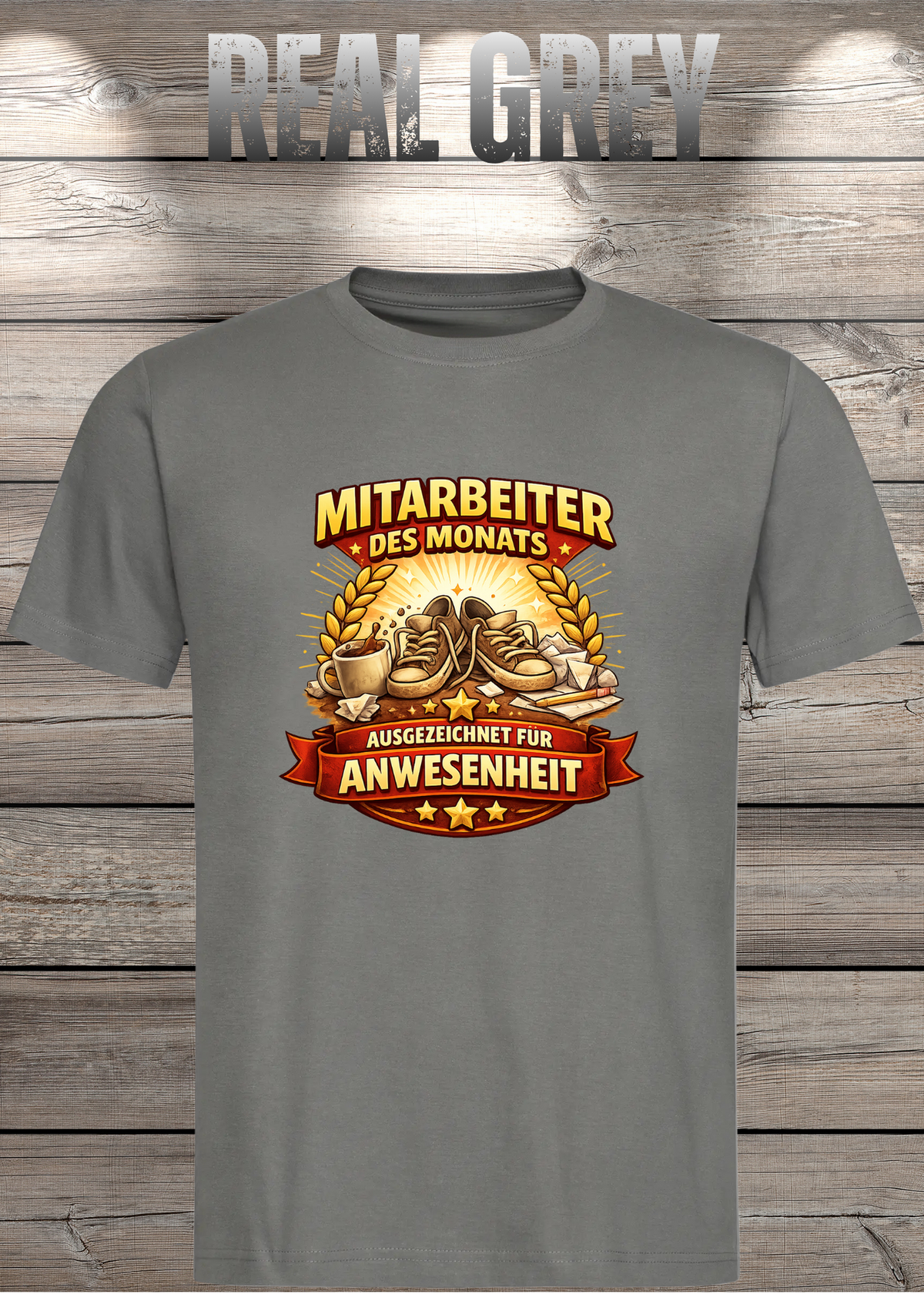 Unisex-T-Shirt „Mitarbeiter des Monats - Ausgezeichnet für Anwesenheit“ in Real Grey.
