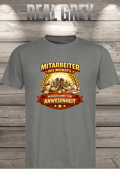 Unisex-T-Shirt „Mitarbeiter des Monats - Ausgezeichnet für Anwesenheit“ in Real Grey.