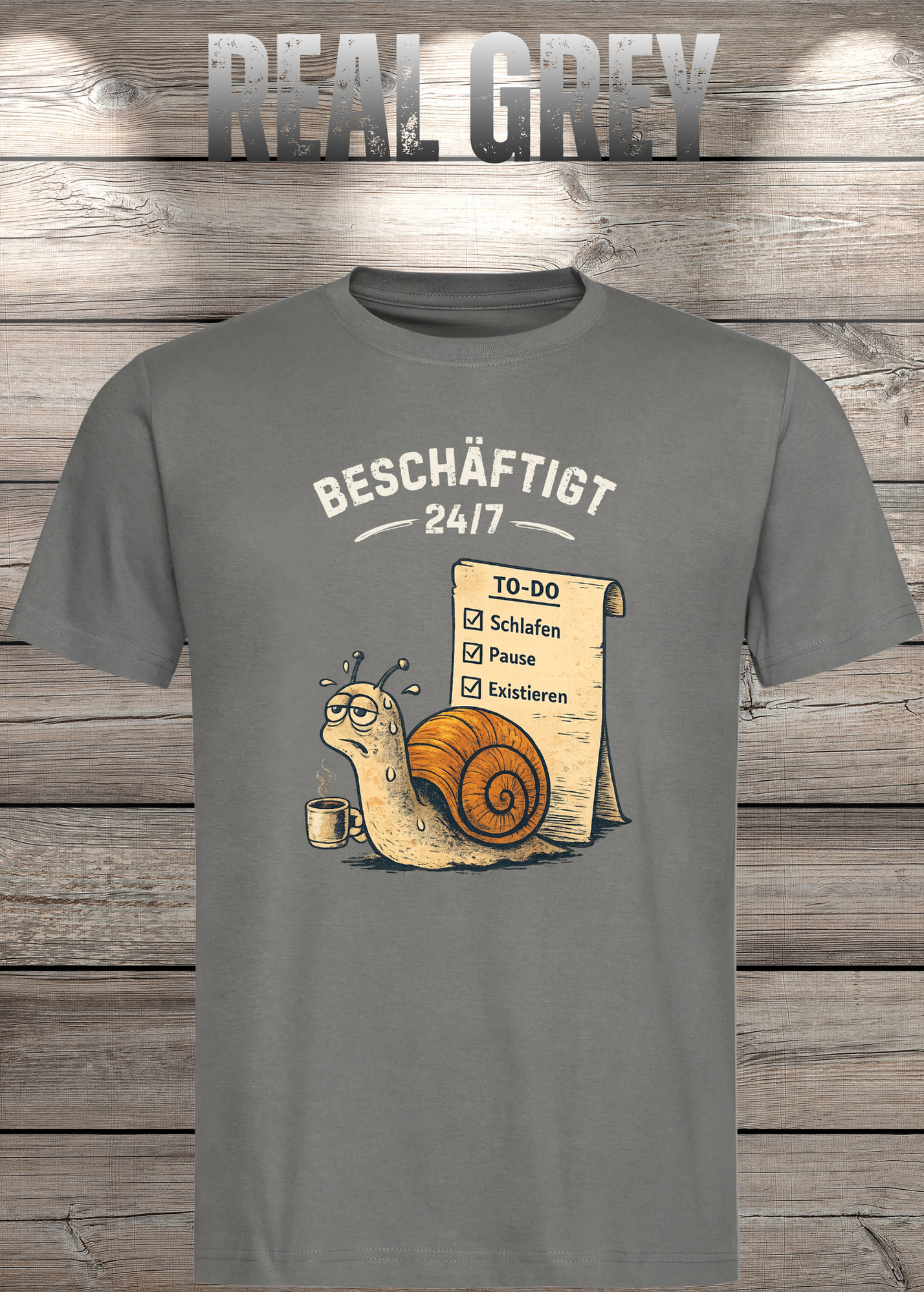 Beschäftigt 24/7 Schnecken T-Shirt in Real Grey - Witziges Unisex Shirt