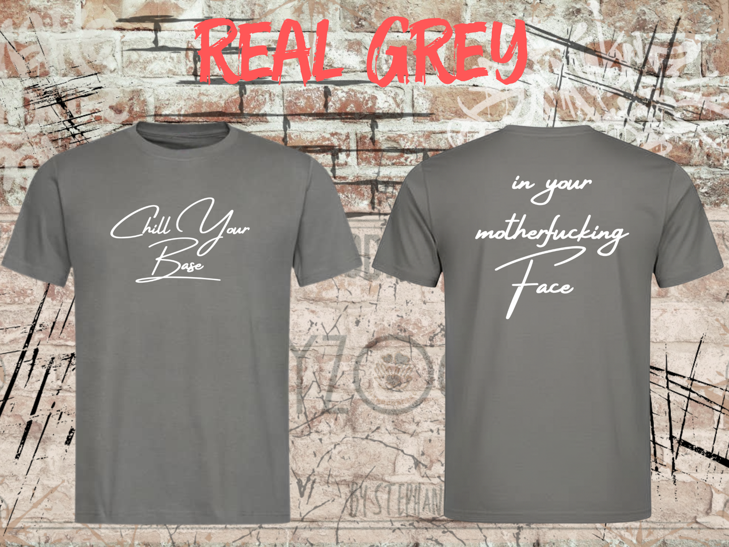 T-Shirt 'Chill your Base in your Face' - Provokantes Spruch-Shirt für Selbstbewusste