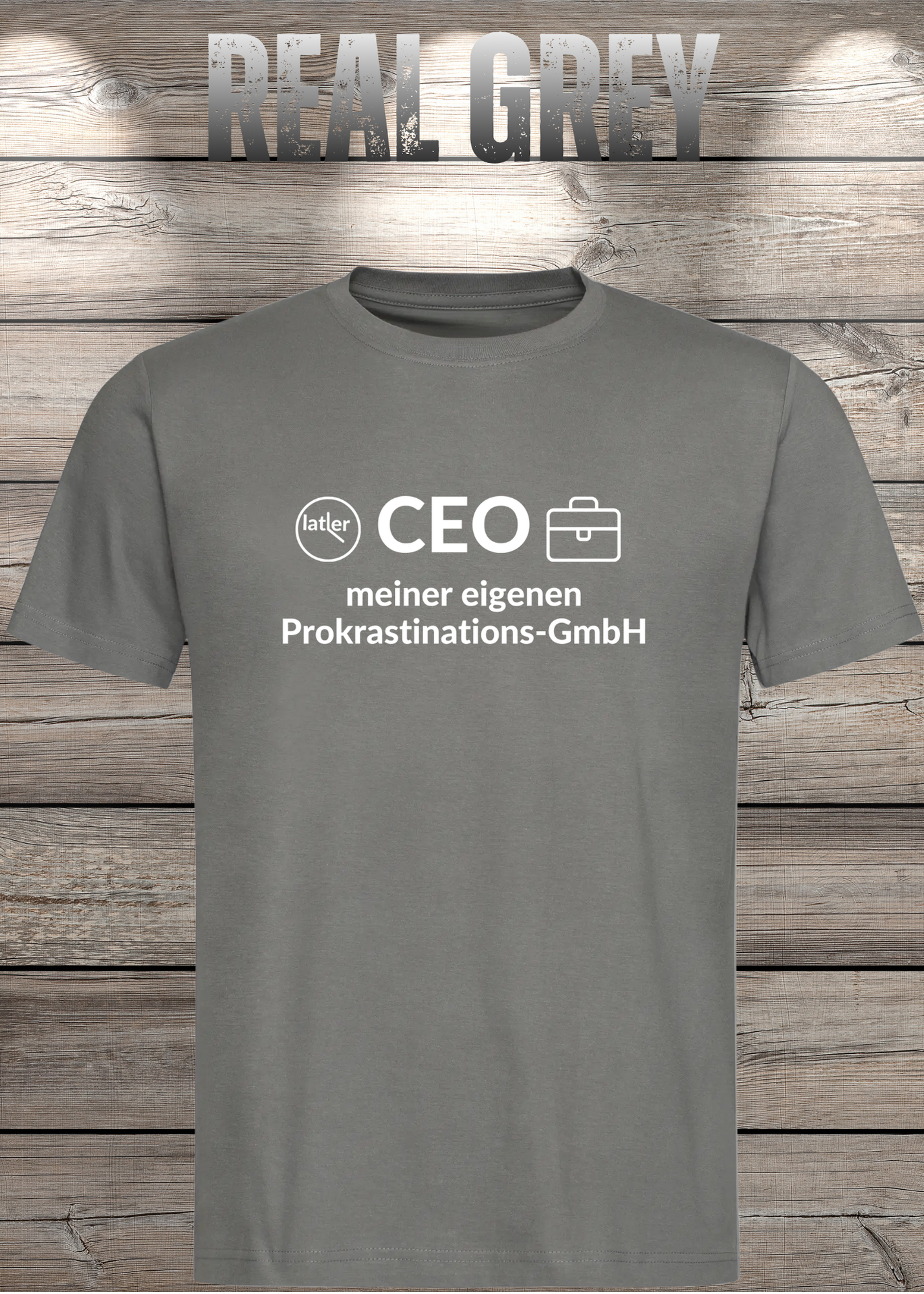 Unisex T-Shirt: CEO meiner eigenen Prokrastinations GmbH