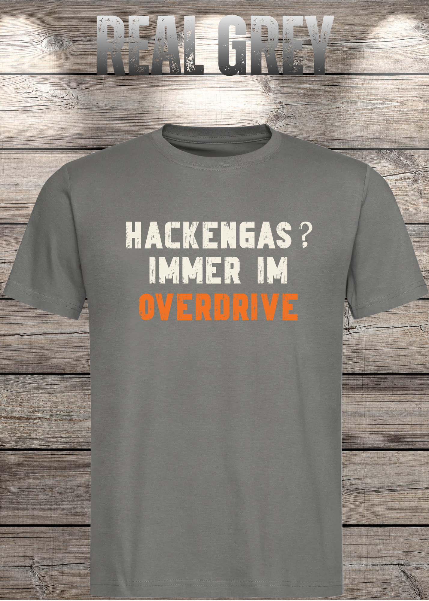 Hackengas? Immer im Overdrive - Lustiges Unisex T-Shirt
