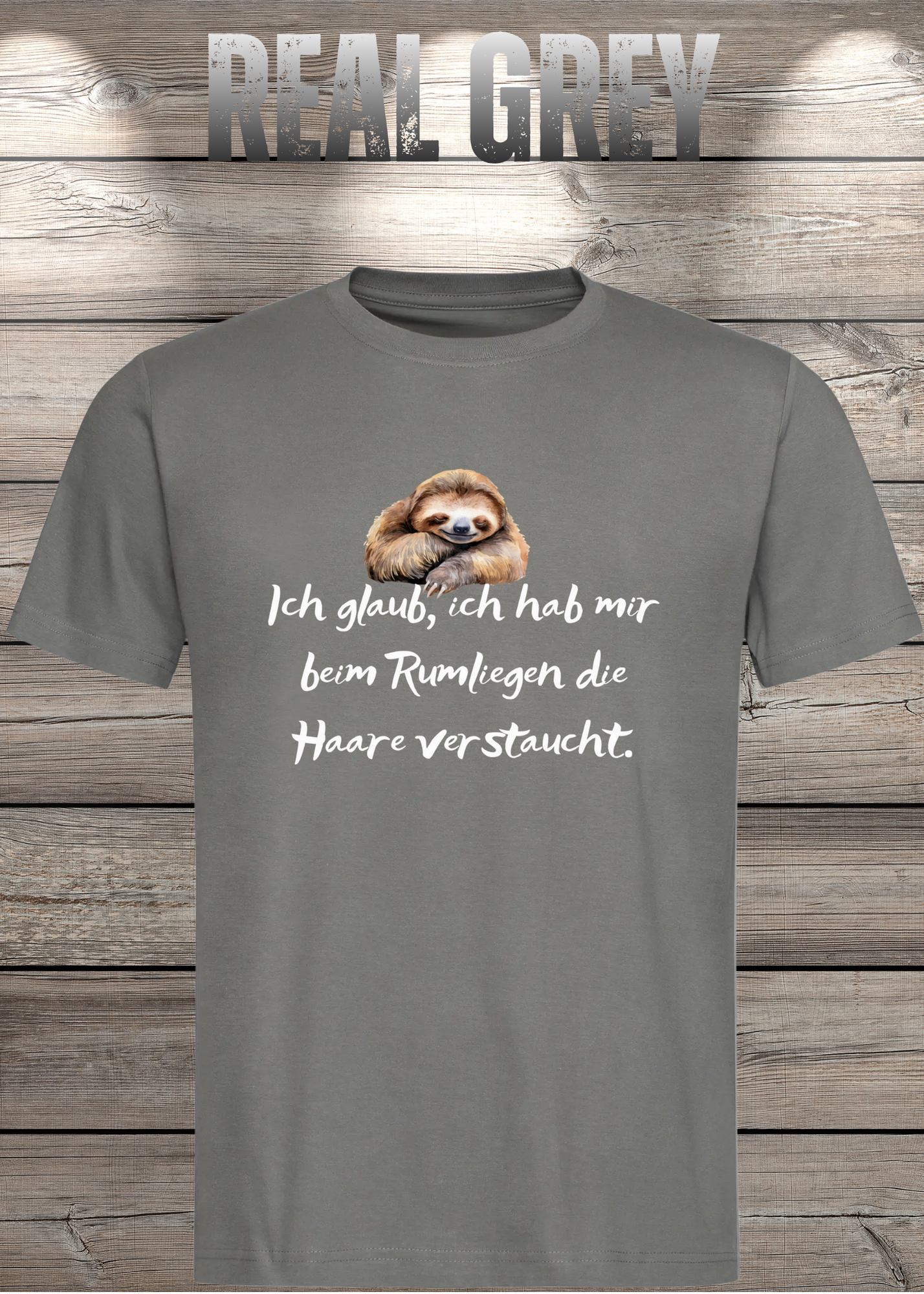 T-Shirt 'Ich glaube ich hab mir beim Rumliegen die Haare verstaucht' - Witziges Faultier-Shirt