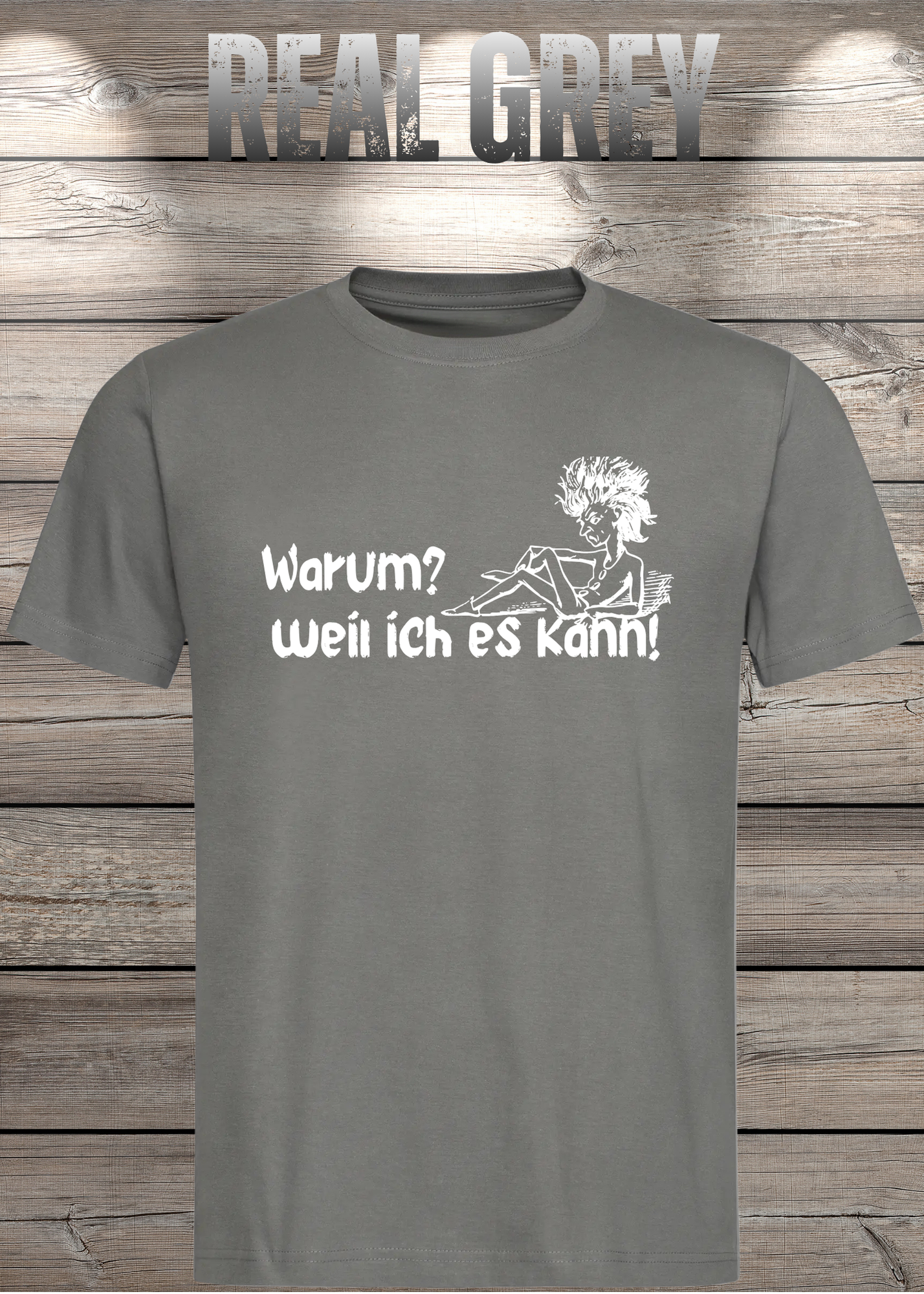 T-Shirt 'Warum? Weil ich es kann!' - Selbstbewusstes Spruch-Shirt für Macher