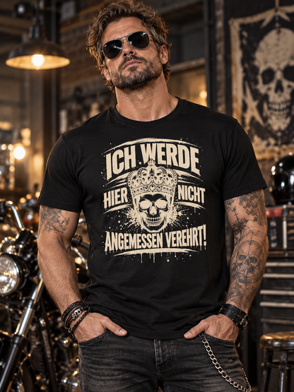 Ich werde hier nicht angemessen verehrt – Herren Skull T-Shirt | FunnyZoom