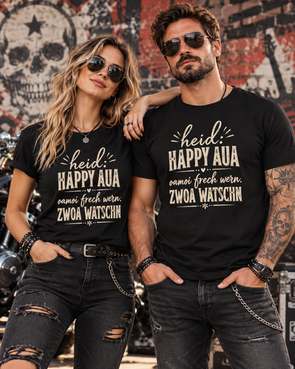 Heid: Happy Aua – Bayerisches Fun Shirt | Oamoi frech wern. Zwoa Watschn