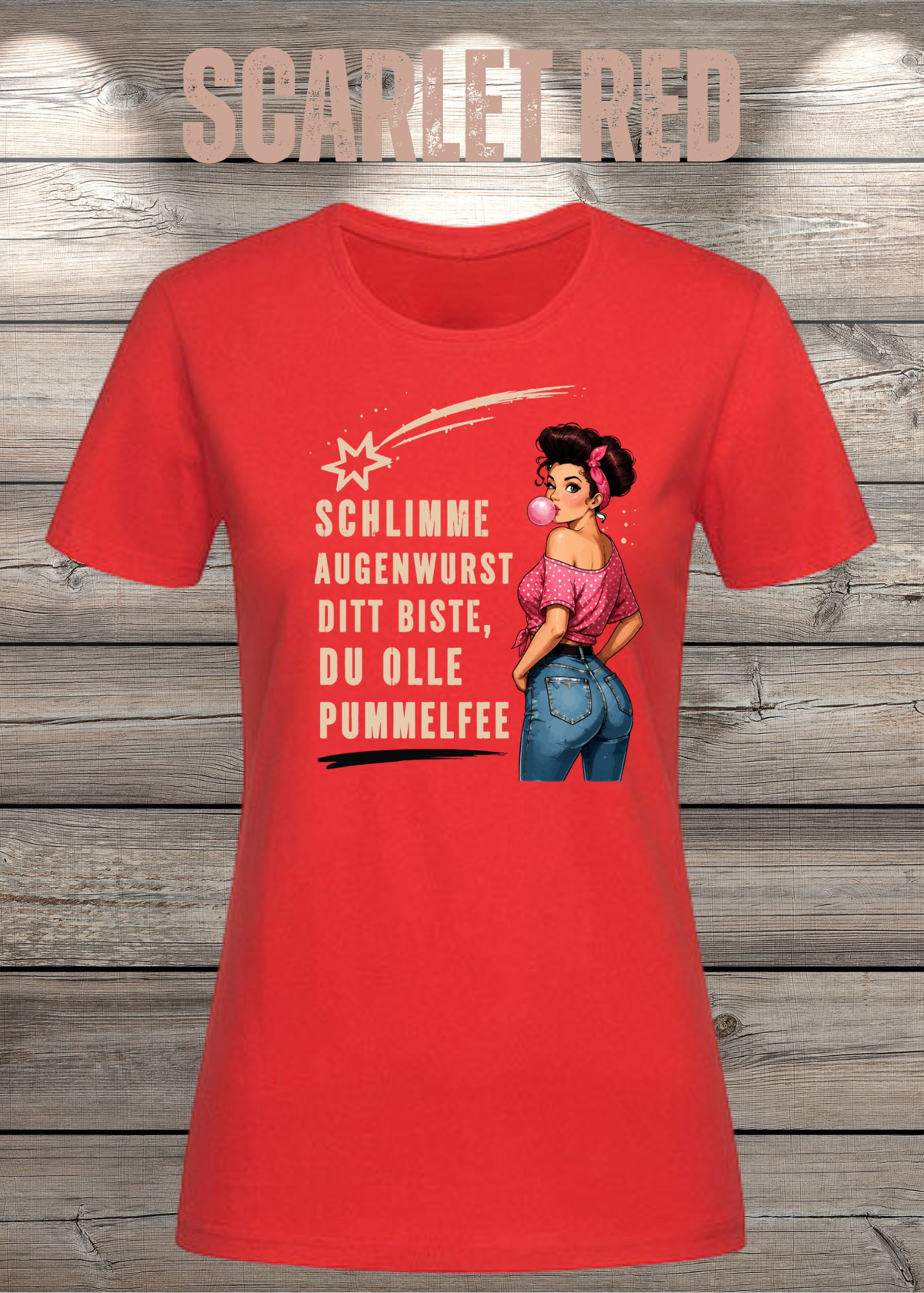 Schlimme Augenwurst Ditt Biste Du Olle Pummelfee Damen T-Shirt | Lustiger Sprüche Shirt | Pin Up Vintage | Humor Geschenk für Frauen