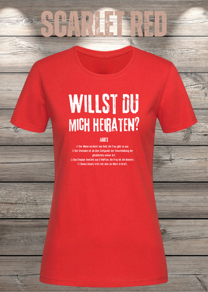 Willst Du mich heiraten? Damen T-Shirt in Scarlet Red.