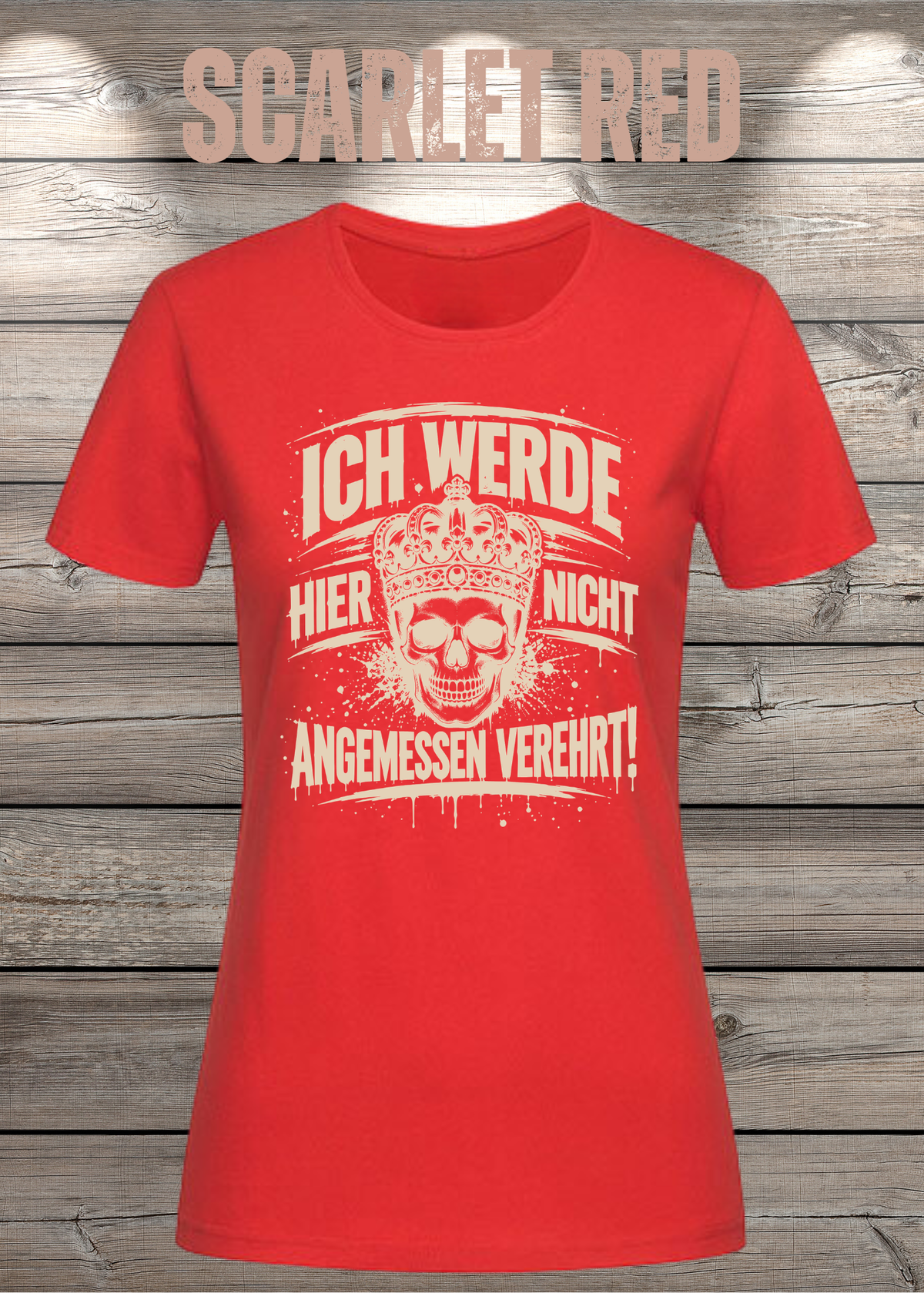 Ich werde hier nicht angemessen verehrt – Damen Statement T-Shirt | FunnyZoom