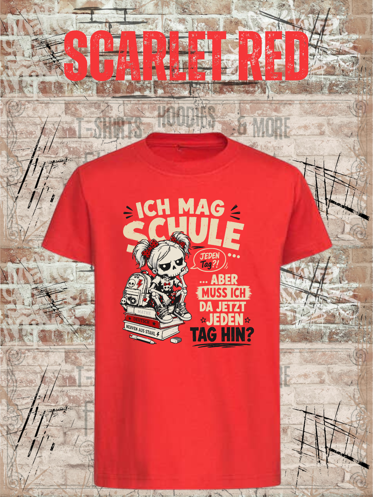 Ich mag Schule – aber muss ich da jetzt jeden Tag hin? Mädchen T-Shirt in Scarlet Red.