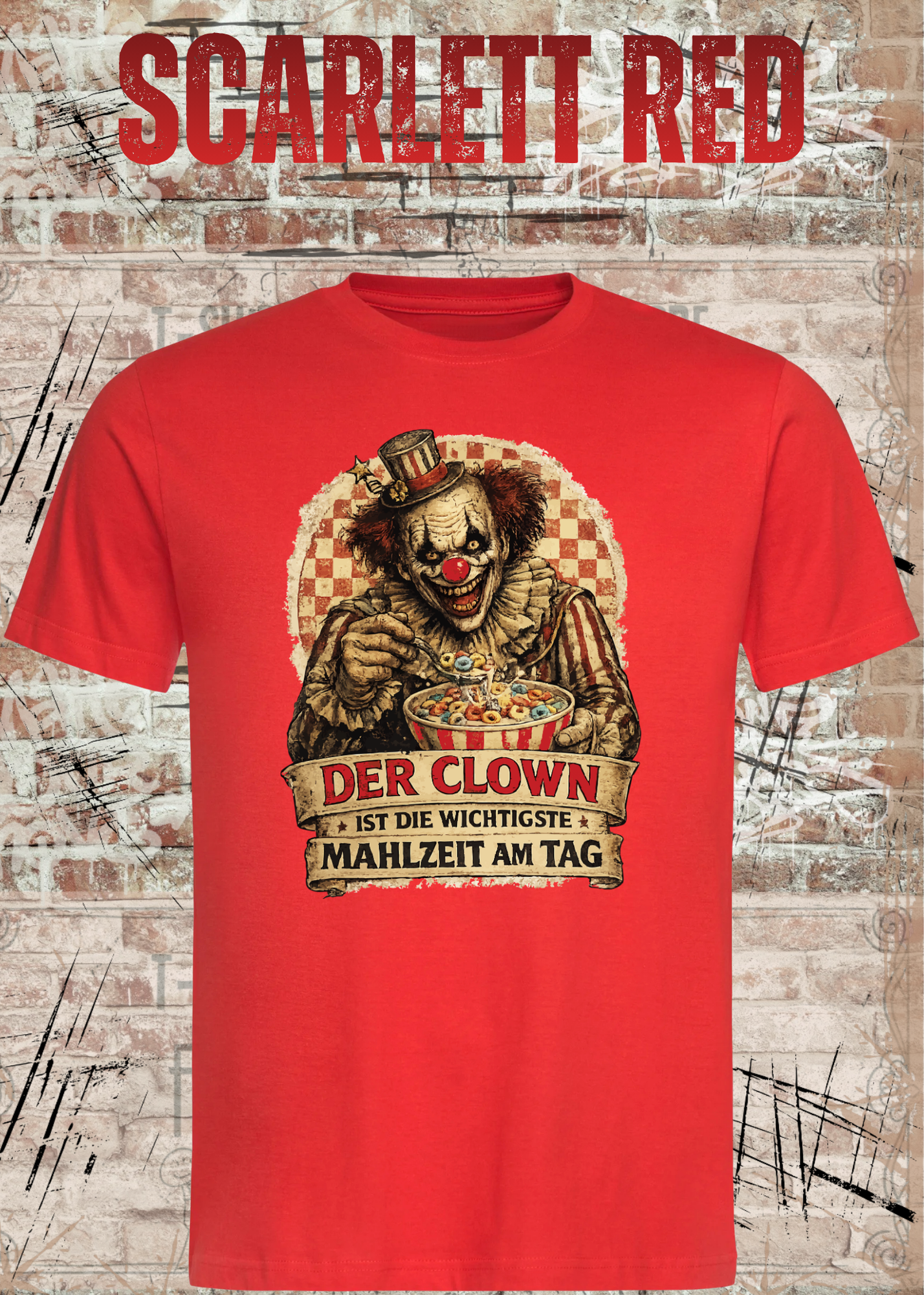 Unisex T-Shirt - Der Clown ist die wichtigste Mahlzeit am Tag | Witziger Spruch