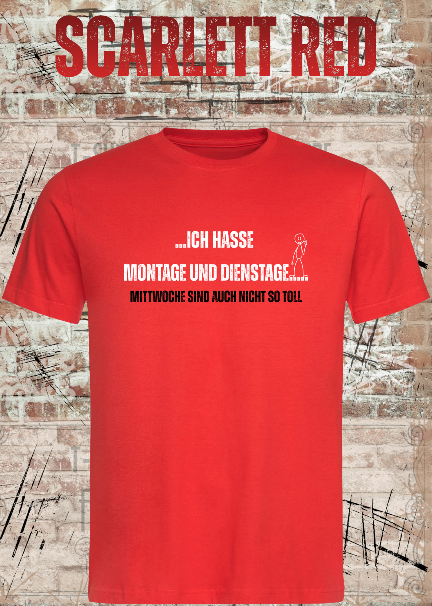 Ich hasse Montage und Dienstage... Mittwoche sind auch nicht so toll | Lustiges Büro T-Shirt