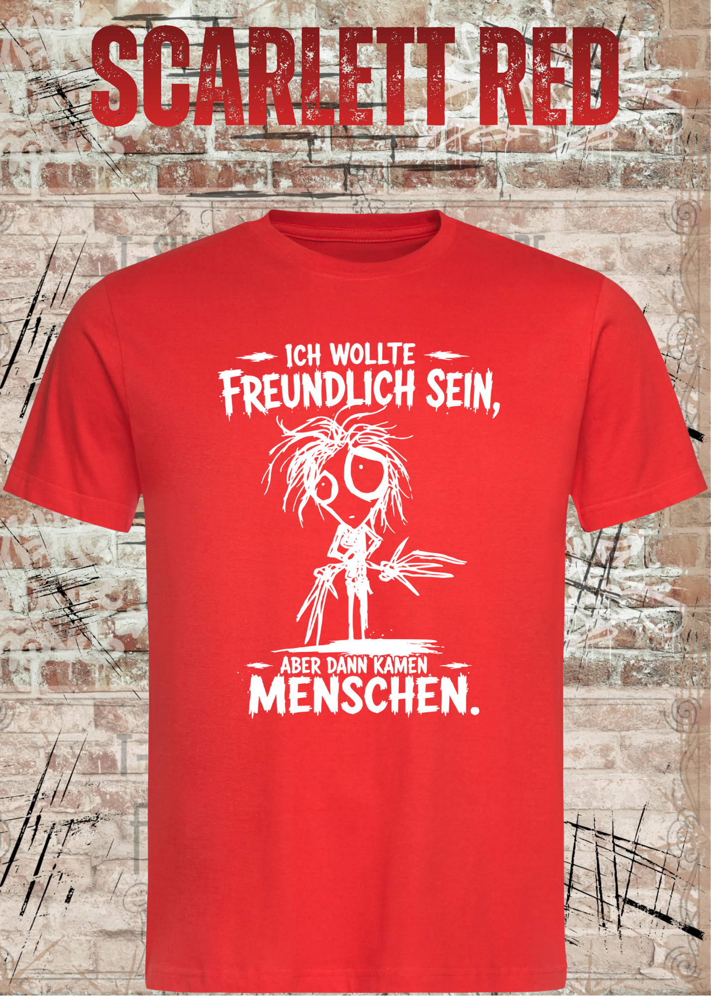 Ich wollte freundlich sein – Aber dann kamen Menschen T-Shirt