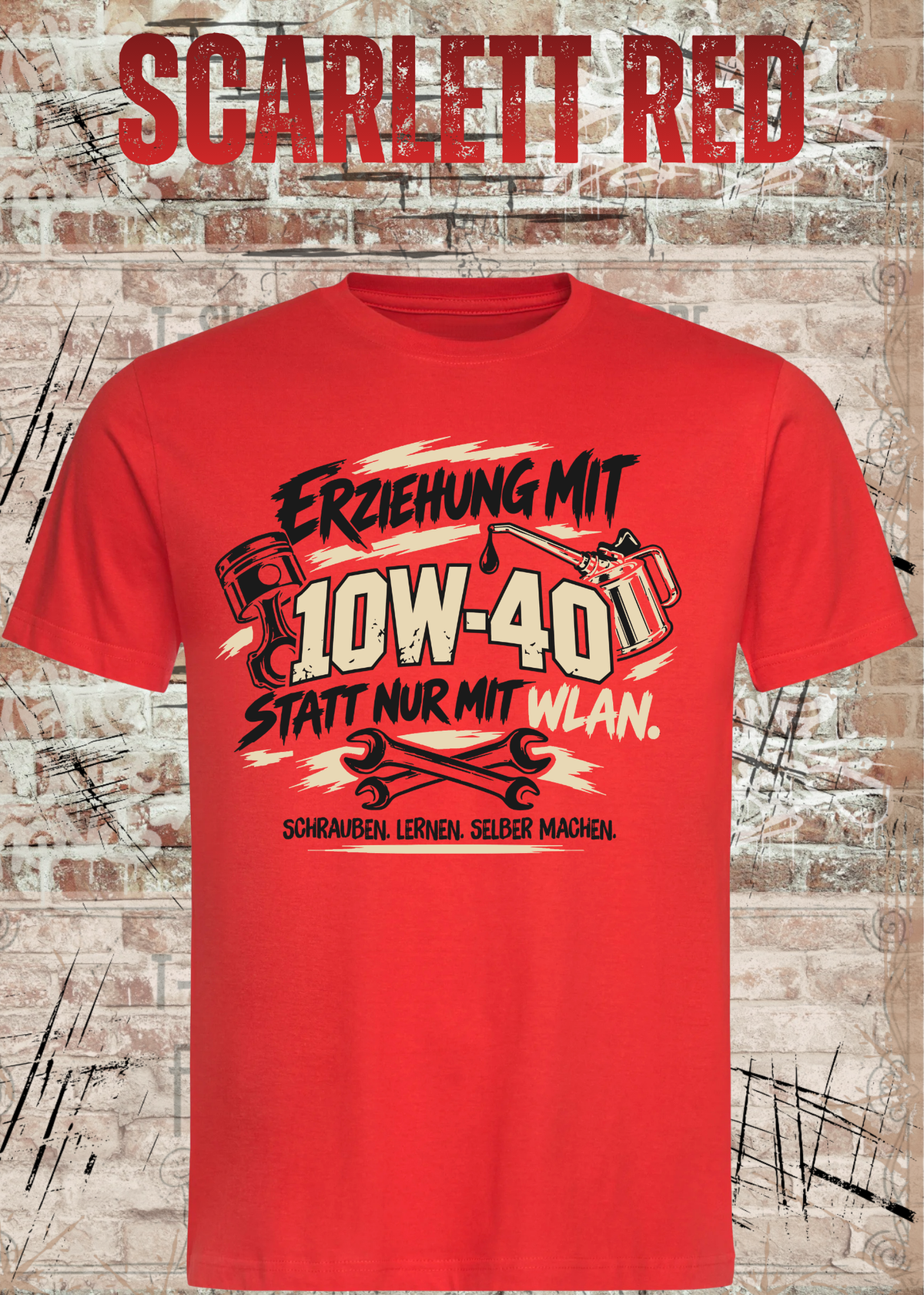 Unisex-T-Shirt „Erziehung mit 10W-40“ in Scarlet Red.