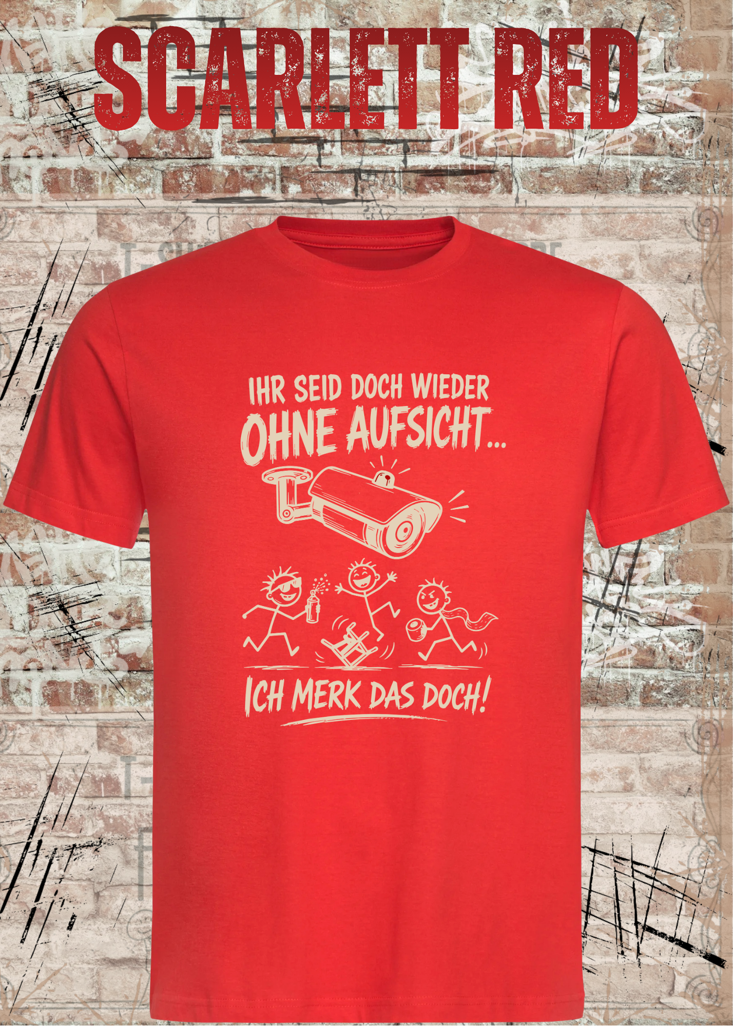 Ihr seid doch wieder ohne Aufsicht – Lustiges Unisex T-Shirt
