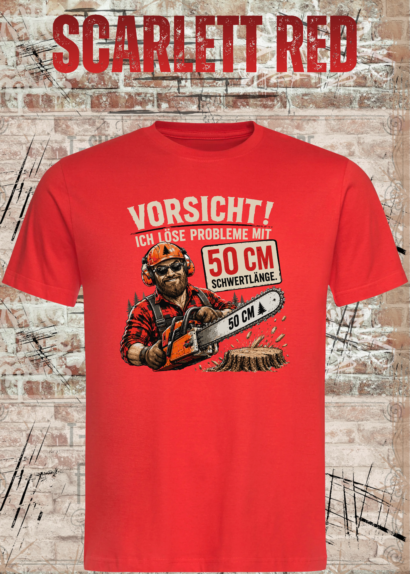 Vorsicht! Ich löse Probleme mit 50 cm Schwertlänge – Lustiges Waldarbeiter T-Shirt | Holzfäller Shirt | Motorsägen Humor