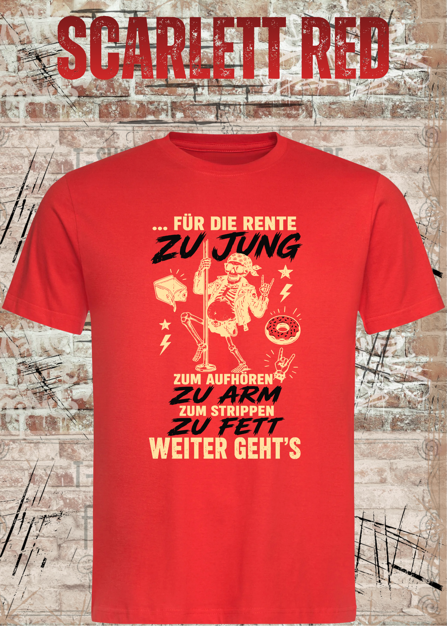 Für die Rente zu jung – Zum Aufhören zu arm T-Shirt
