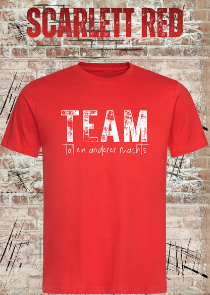TEAM – Toll, ein anderer macht’s | Lustiges Kollegen T-Shirt | FunnyZoom