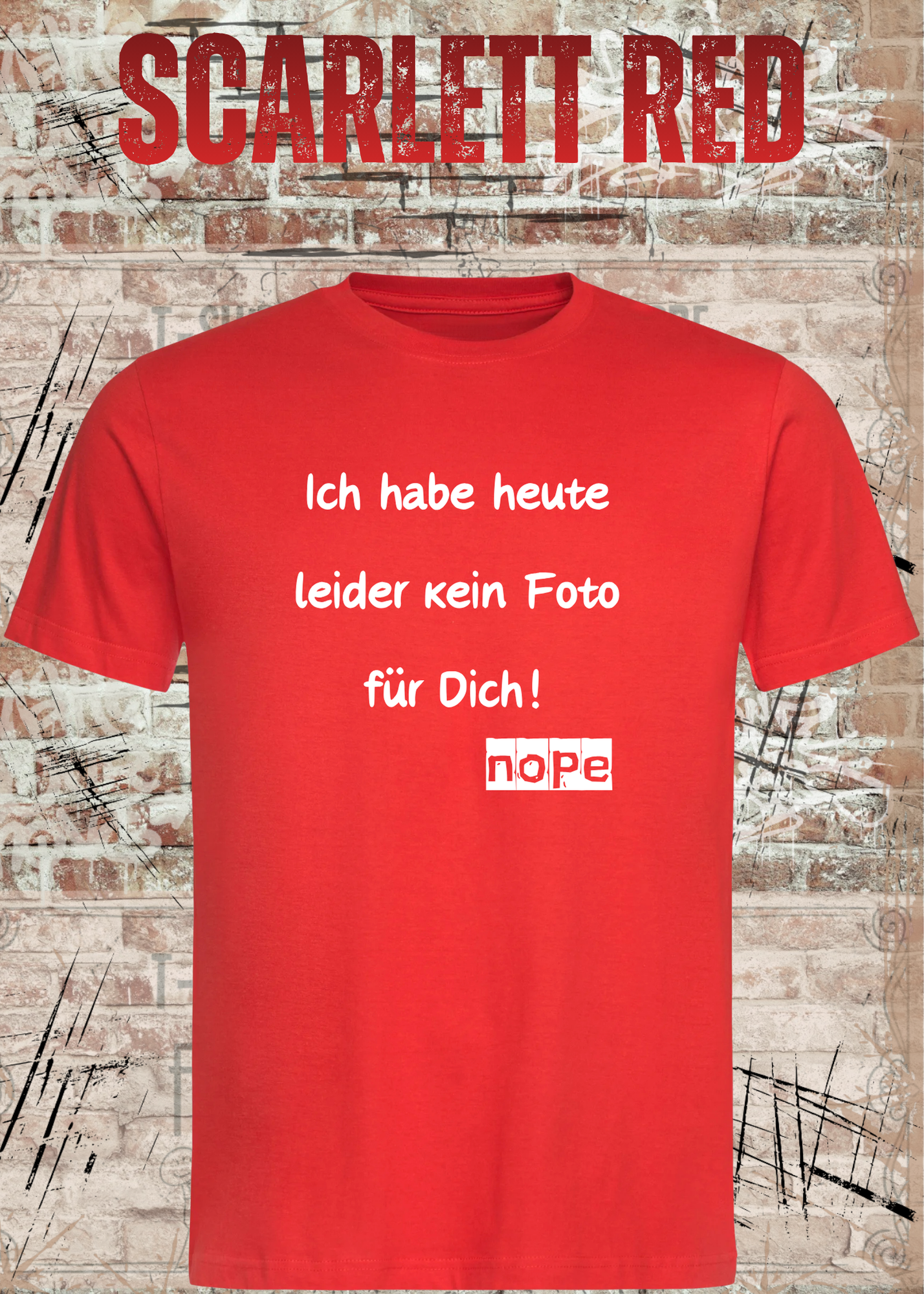 Ich habe heute leider kein Foto für Dich! – Lustiges Unisex T-Shirt mit Sarkasmus Spruch