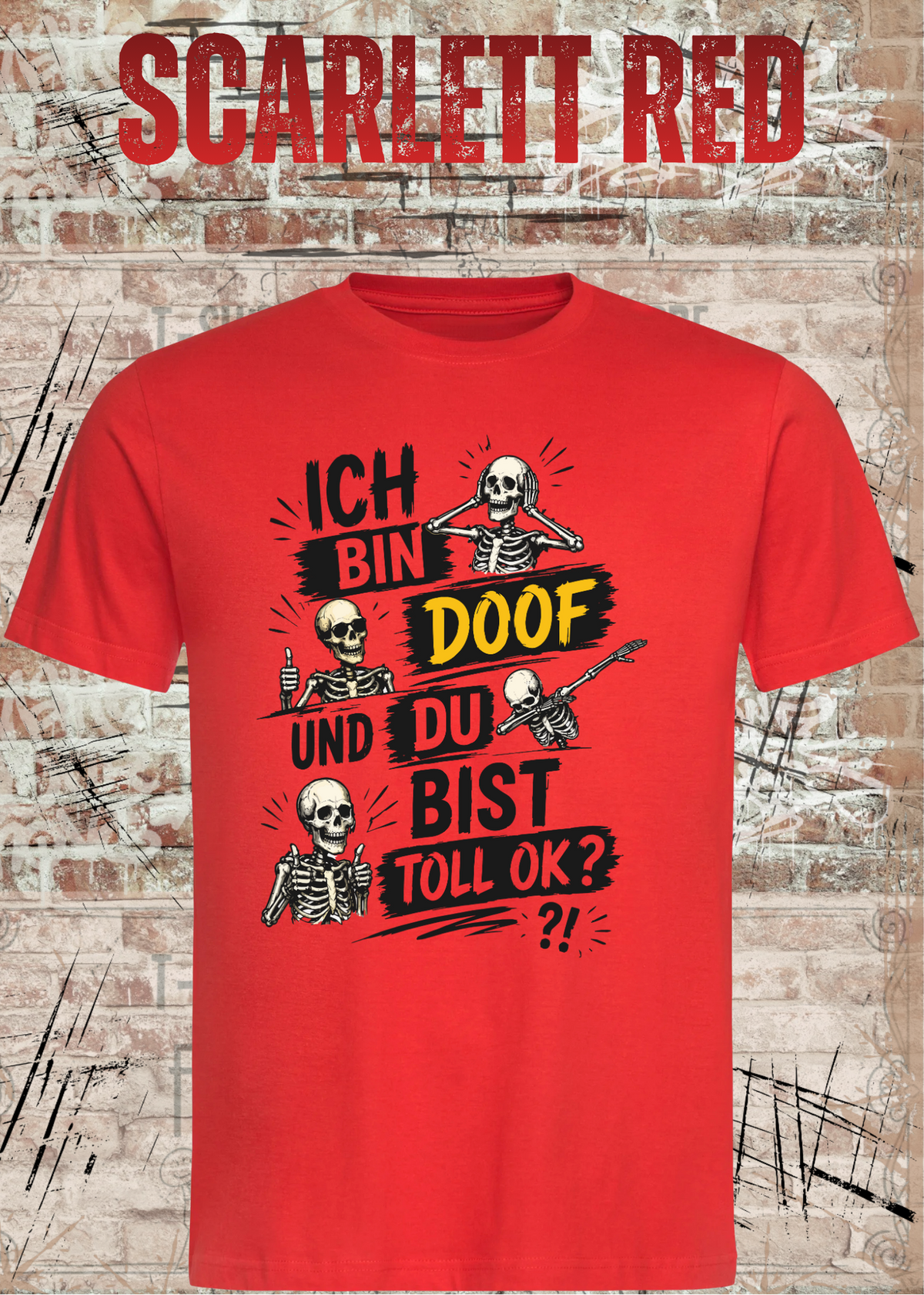 Lustiges Skelett T-Shirt „Ich bin doof und du bist toll, ok?“ | Humor Shirt | Fun Shirt | Unisex