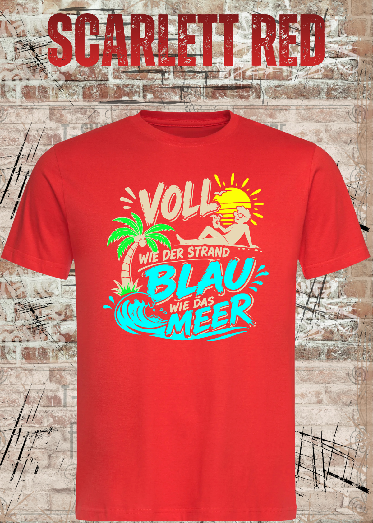 Voll wie der Strand, blau wie das Meer – Lustiges Unisex T-Shirt