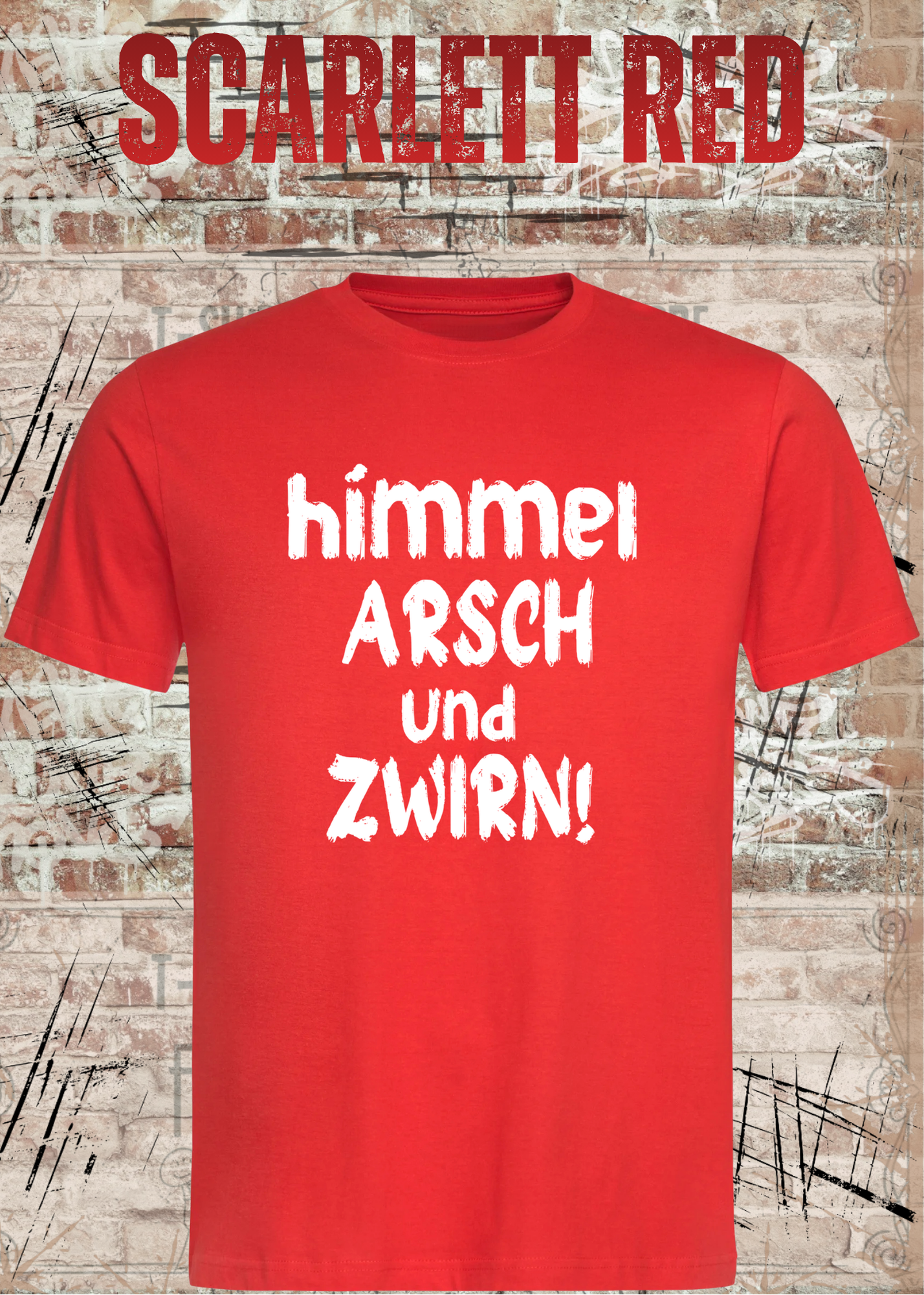 Himmel, Arsch und Zwirn! – Lustiges Unisex T-Shirt