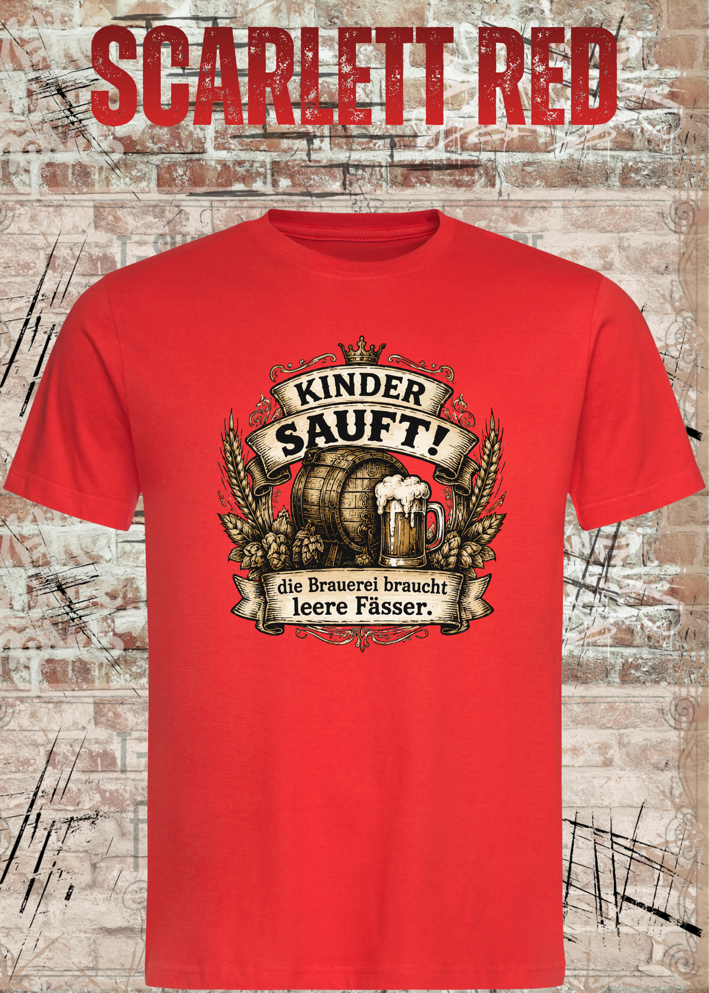 Kinder sauft! – Die Brauerei braucht leere Fässer | Lustiges Bier T-Shirt Unisex