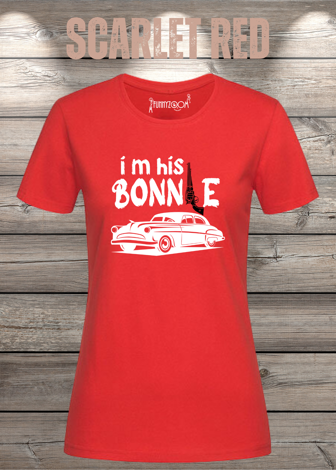 Damen T-Shirt I'm his Bonnie Bonnie und Clyde Geschenkidee Witziges T-Shirt mit Spruch Lustiges Pärchen T-Shirt