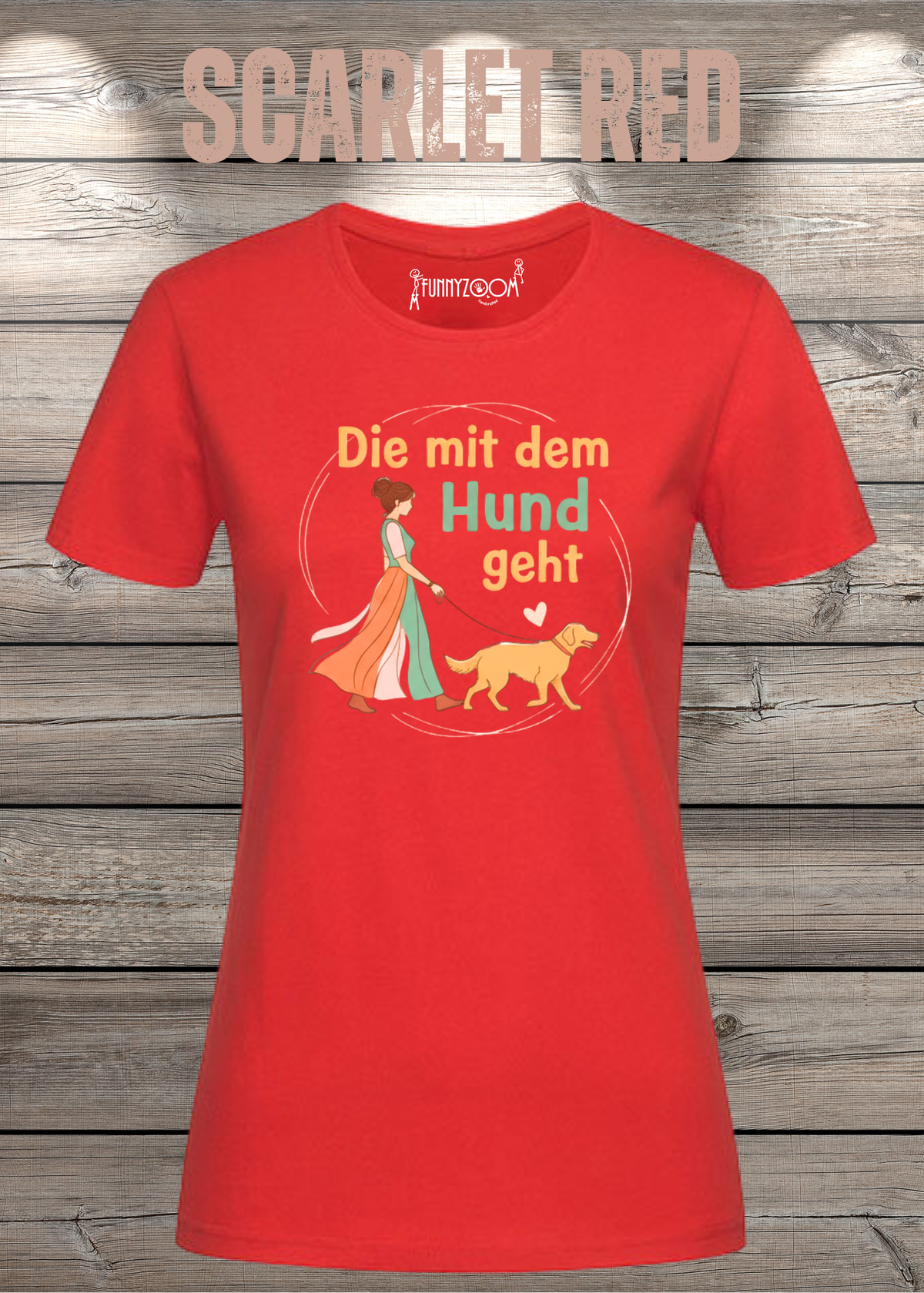 Damen-T-Shirt „Die mit dem Hund geht“ in Scarlet Red.