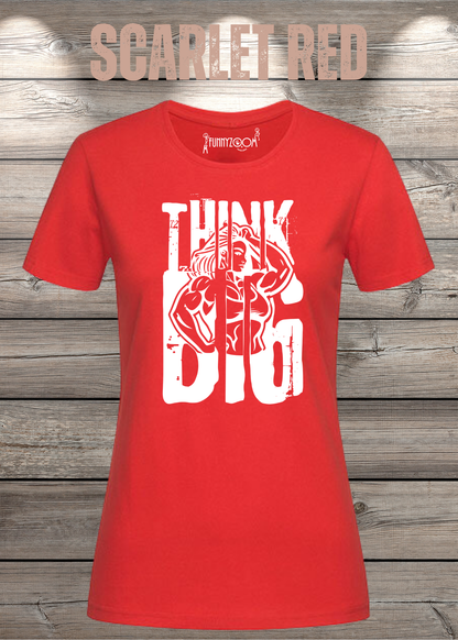 Think Big – Damen Statement T-Shirt | Starkes Power Shirt