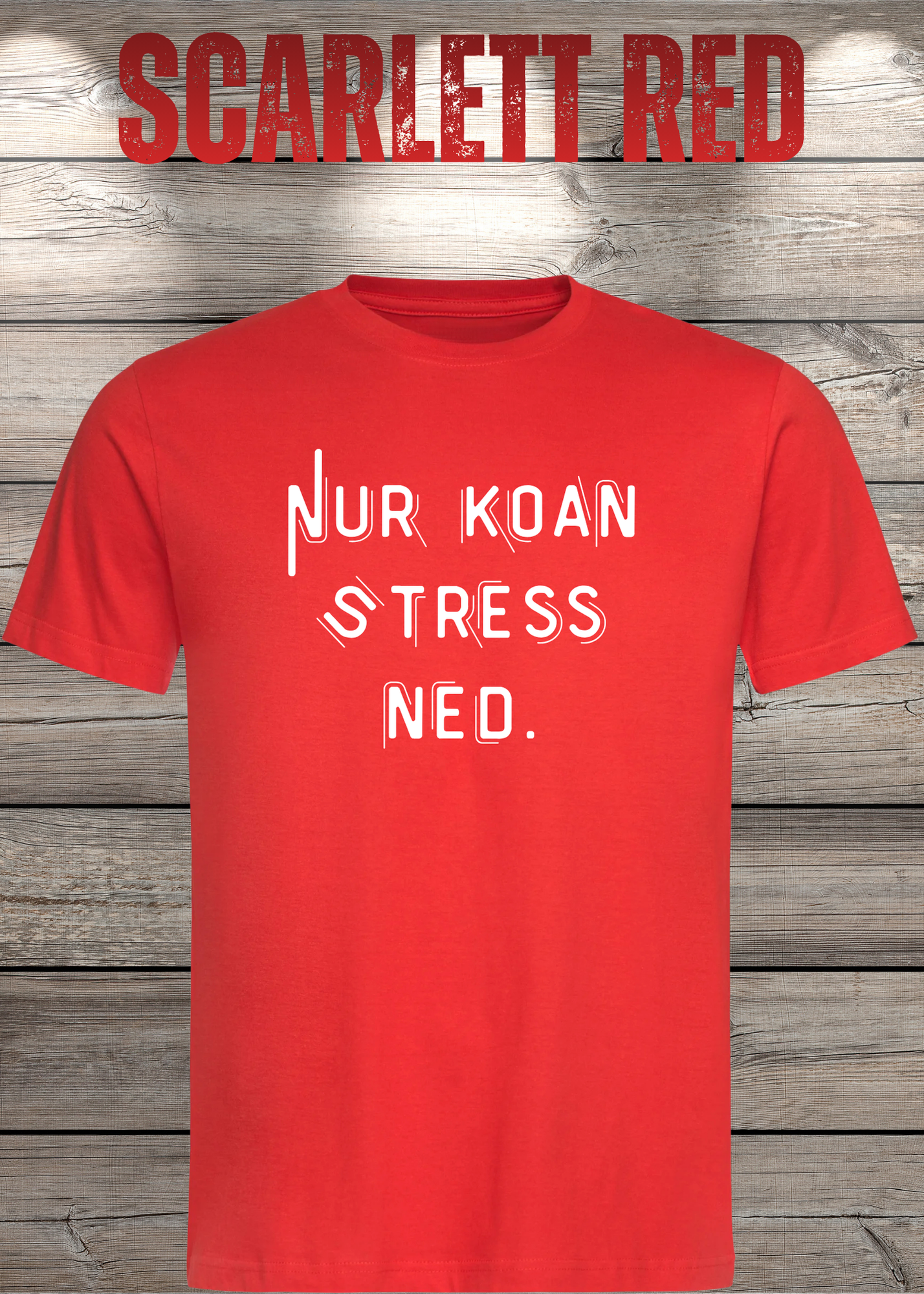 T-Shirt Nur Koan Stress ned - Bayern T-Shirt Lustige Sprüche Geschenkidee - Geburtstag Unisex viele Farben