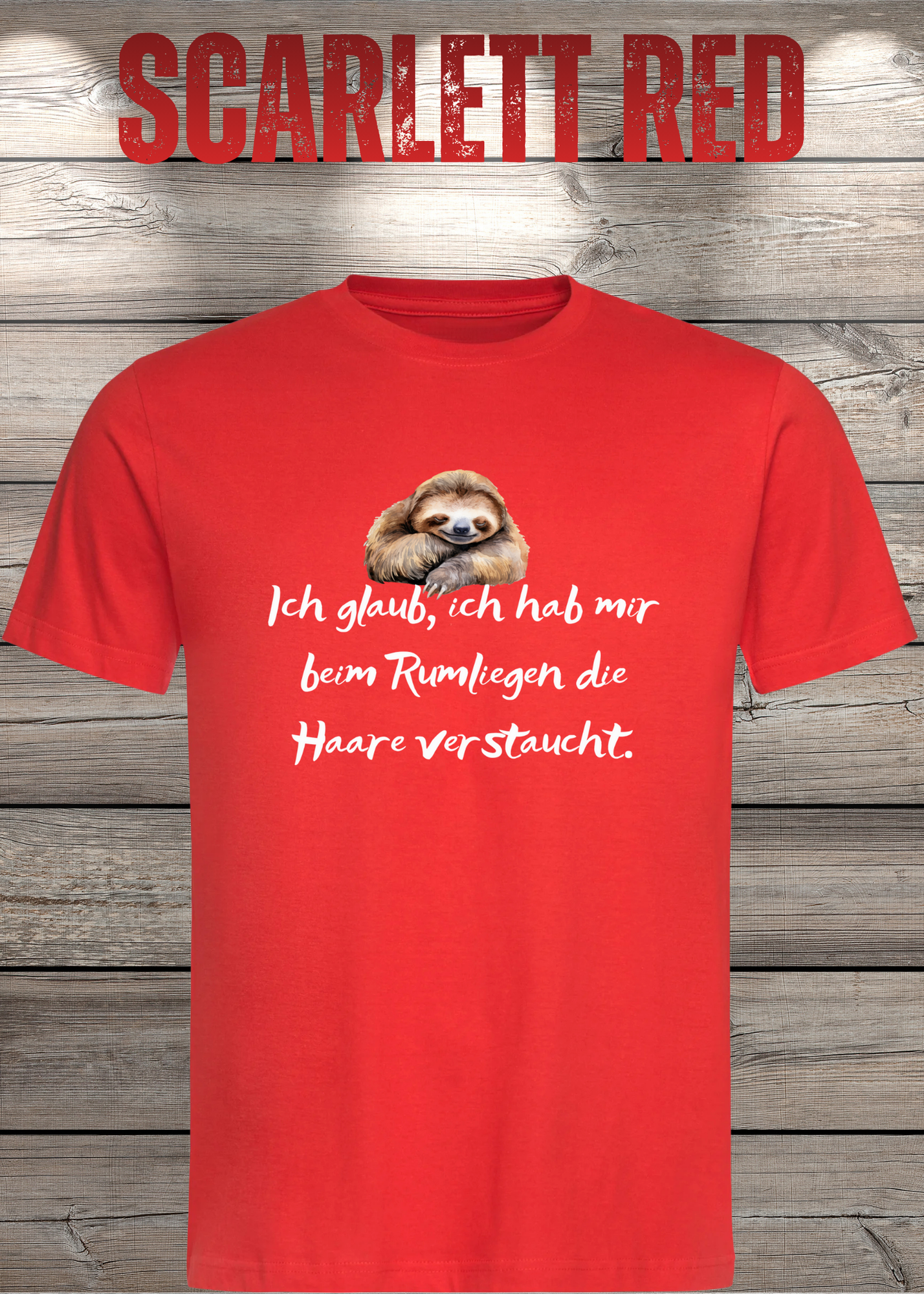T-Shirt 'Ich glaube ich hab mir beim Rumliegen die Haare verstaucht' - Witziges Faultier-Shirt