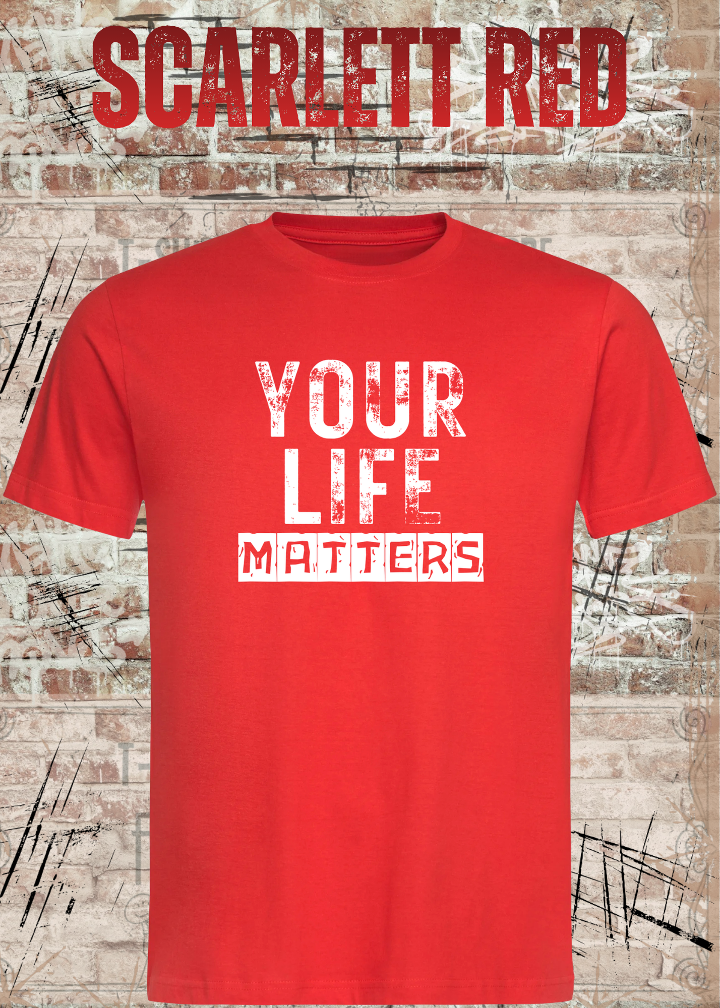 Your Life Matters T-Shirt – Statement Shirt Unisex | Streetwear & Urban Style