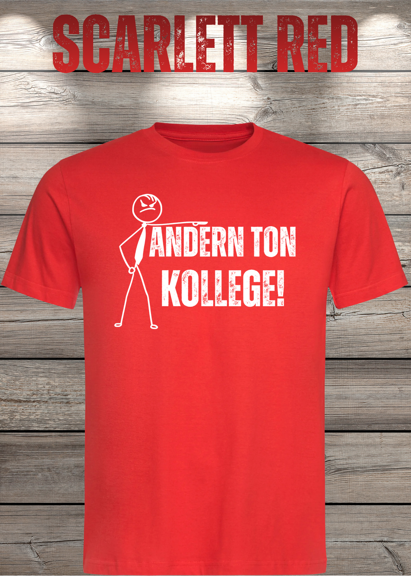 T-Shirt 'Andern Ton Kollege!' - Witziges Geschenk für Büro & Alltag